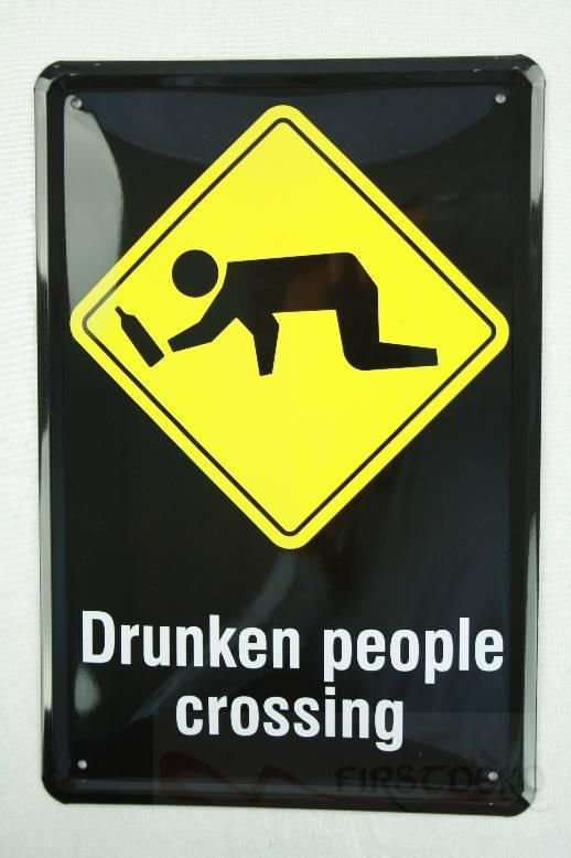 Blechschild Drunken People Crossing Besoffene kreuzen Metallschild